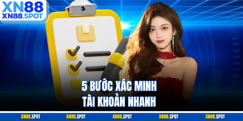 5 bước xác minh tài khoản nhanh